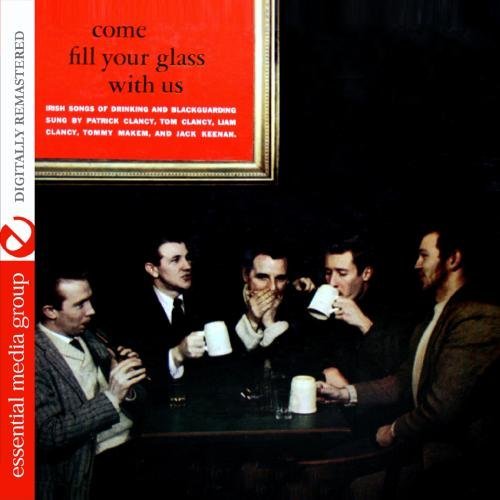 Clancy Brothers & Tommy Makem/Come Fill Your Glass With Us@Cd-R@Remastered